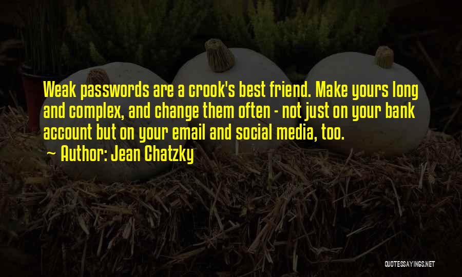 Passwords Quotes By Jean Chatzky