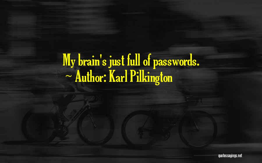 Passwords Quotes By Karl Pilkington