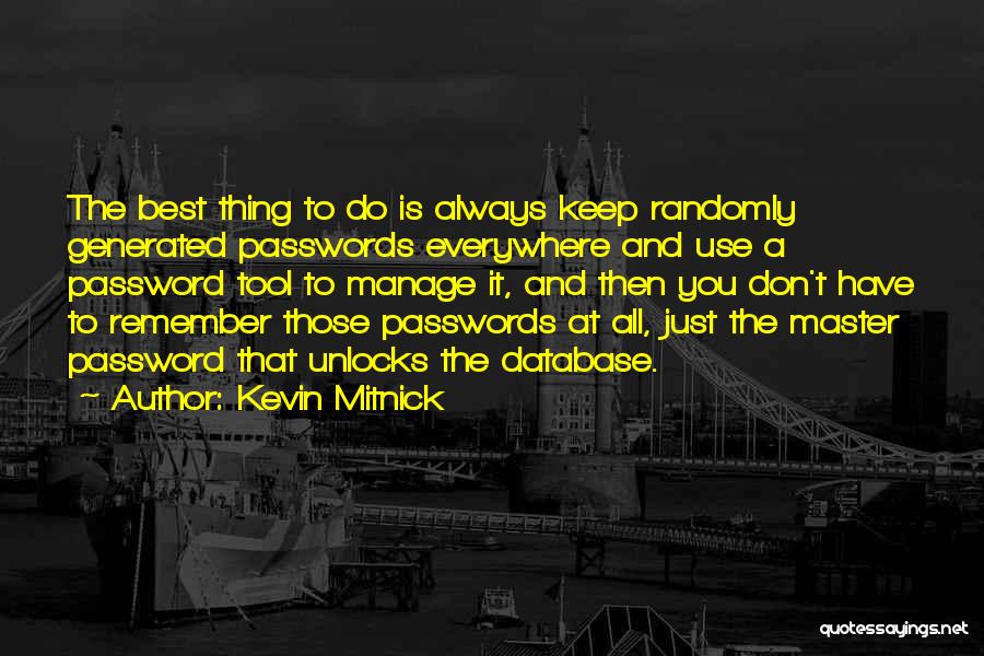 Passwords Quotes By Kevin Mitnick