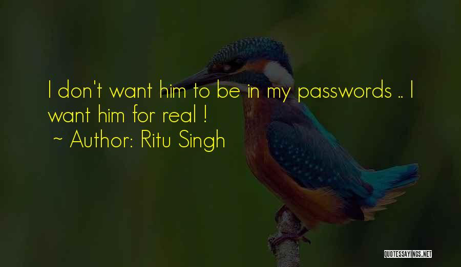 Passwords Quotes By Ritu Singh