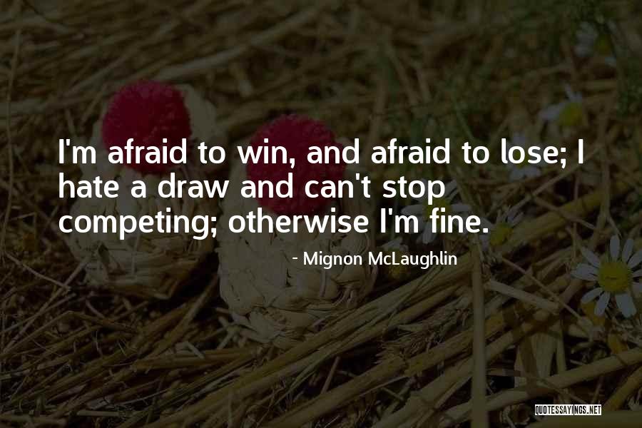 Passy Quotes By Mignon McLaughlin Passy Quotes By Mignon McLaughlin