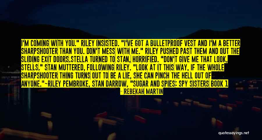 Past 1 Quotes By Rebekah Martin Past 1 Quotes By Rebekah Martin