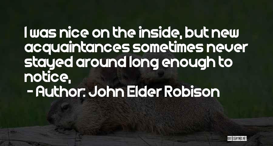 Past Acquaintances Quotes By John Elder Robison