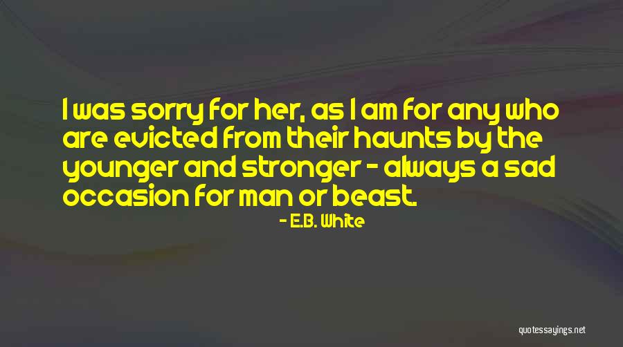 Past Always Haunts Quotes By E.B. White Past Always Haunts Quotes By E.B. White