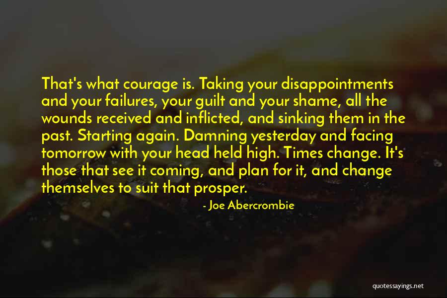 Past And Change Quotes By Joe Abercrombie Past And Change Quotes By Joe Abercrombie