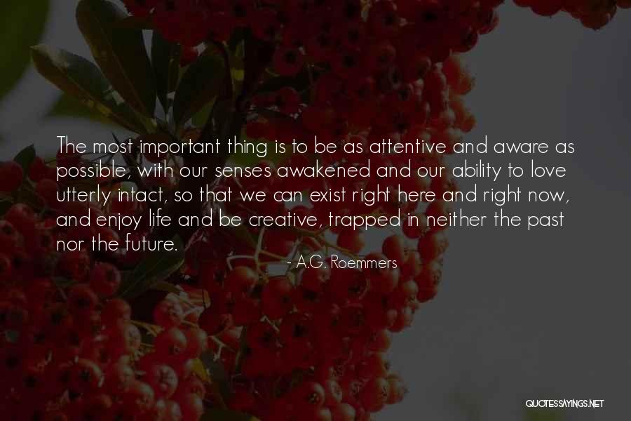 Past And Future Love Quotes By A.G. Roemmers Past And Future Love Quotes By A.G. Roemmers