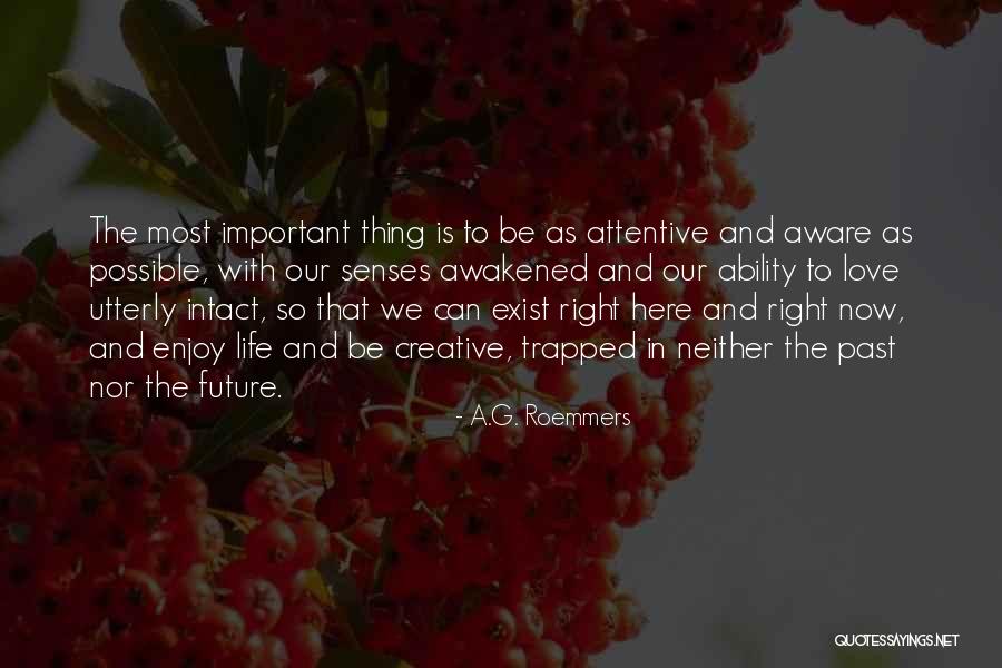 Past And Future Love Quotes By A.G. Roemmers