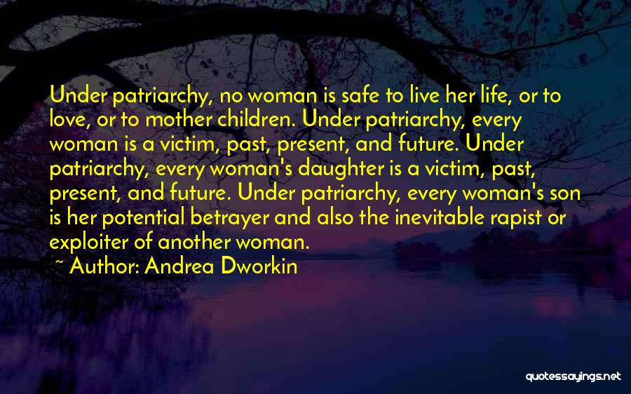 Past And Future Love Quotes By Andrea Dworkin