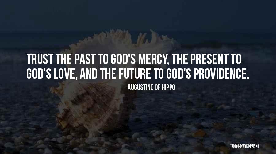 Past And Future Love Quotes By Augustine Of Hippo