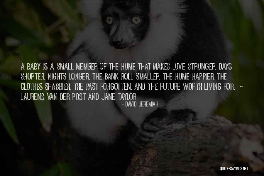 Past And Future Love Quotes By David Jeremiah Past And Future Love Quotes By David Jeremiah