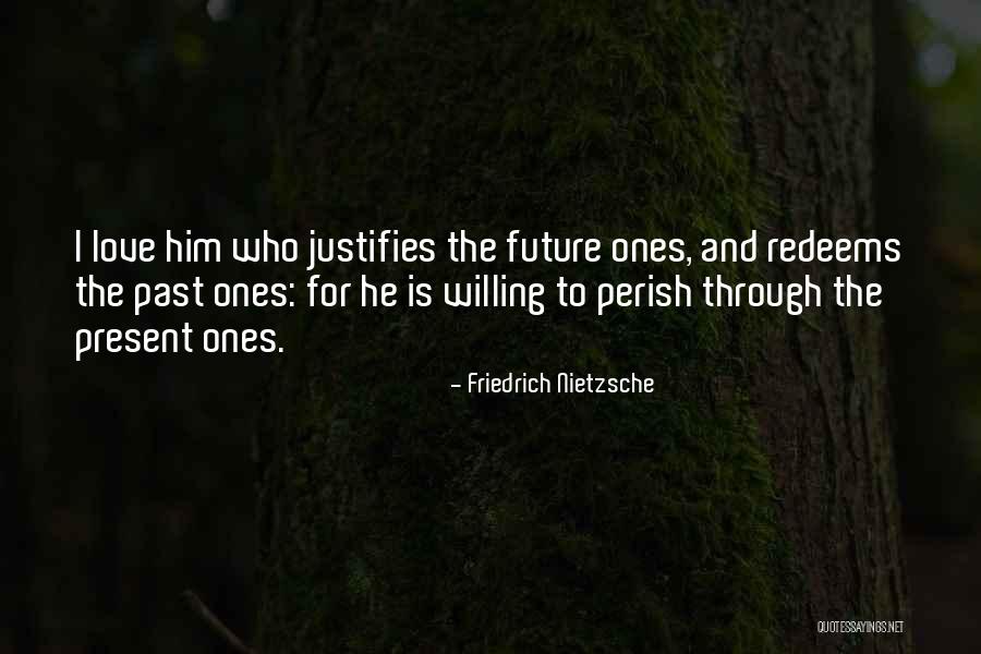 Past And Future Love Quotes By Friedrich Nietzsche