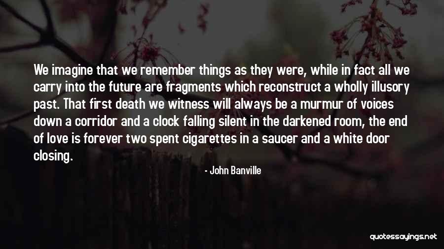 Past And Future Love Quotes By John Banville