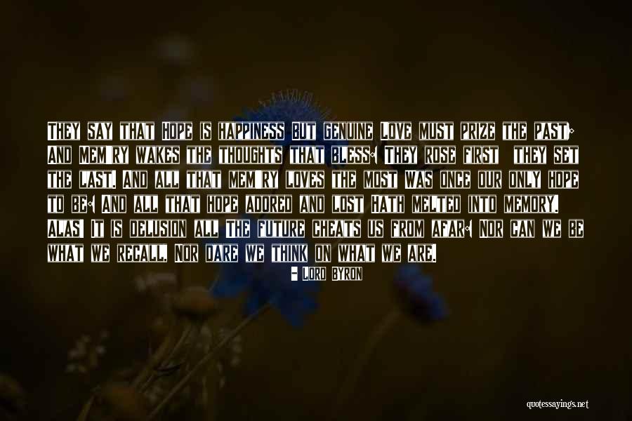 Past And Future Love Quotes By Lord Byron Past And Future Love Quotes By Lord Byron