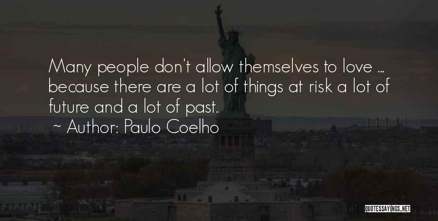 Past And Future Love Quotes By Paulo Coelho