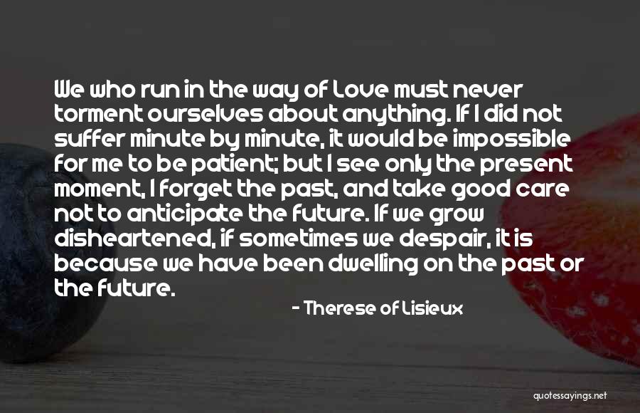 Past And Future Love Quotes By Therese Of Lisieux