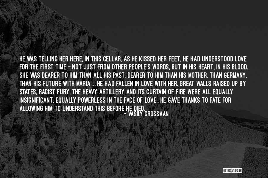 Past And Future Love Quotes By Vasily Grossman Past And Future Love Quotes By Vasily Grossman