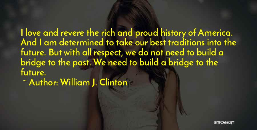 Past And Future Love Quotes By William J. Clinton