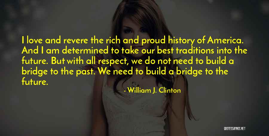 Past And Future Love Quotes By William J. Clinton