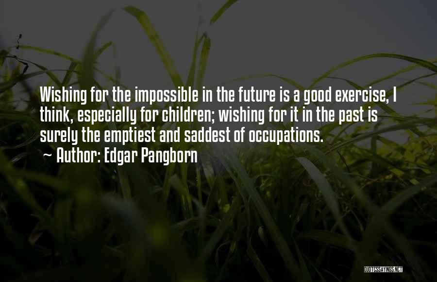 Past And Future Quotes By Edgar Pangborn