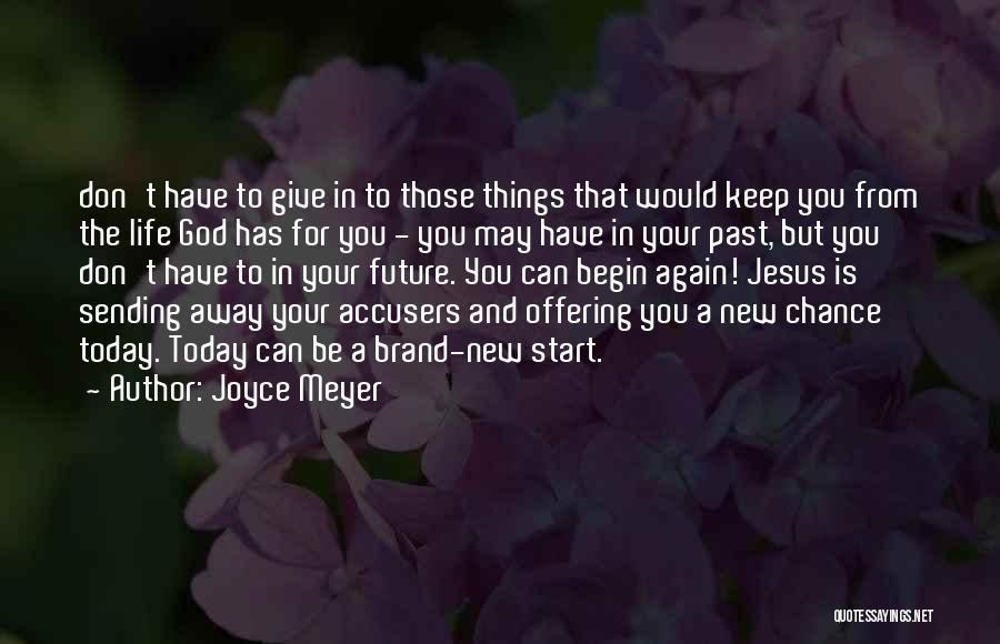 Past And Future Quotes By Joyce Meyer