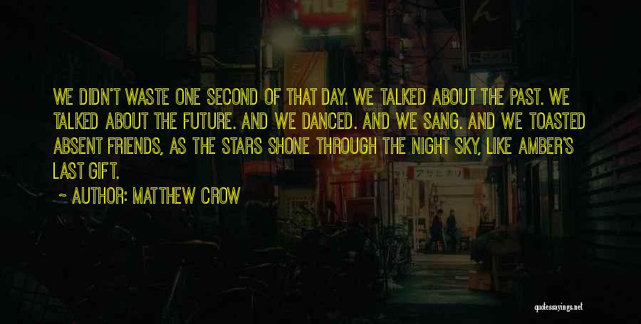 Past And Future Quotes By Matthew Crow