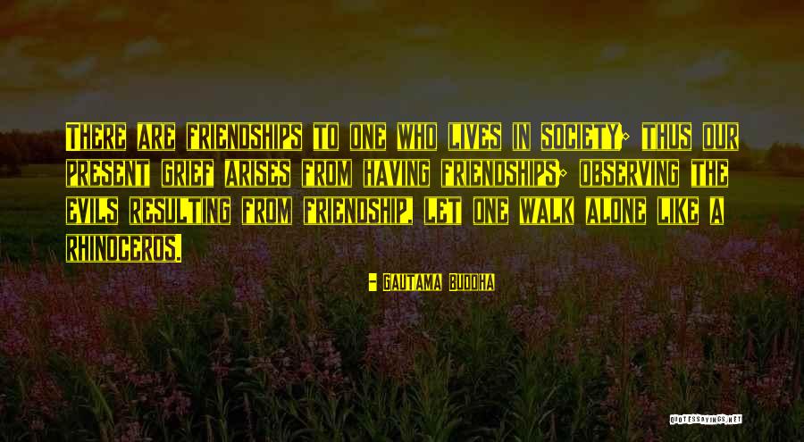 Past And Present Friendship Quotes By Gautama Buddha