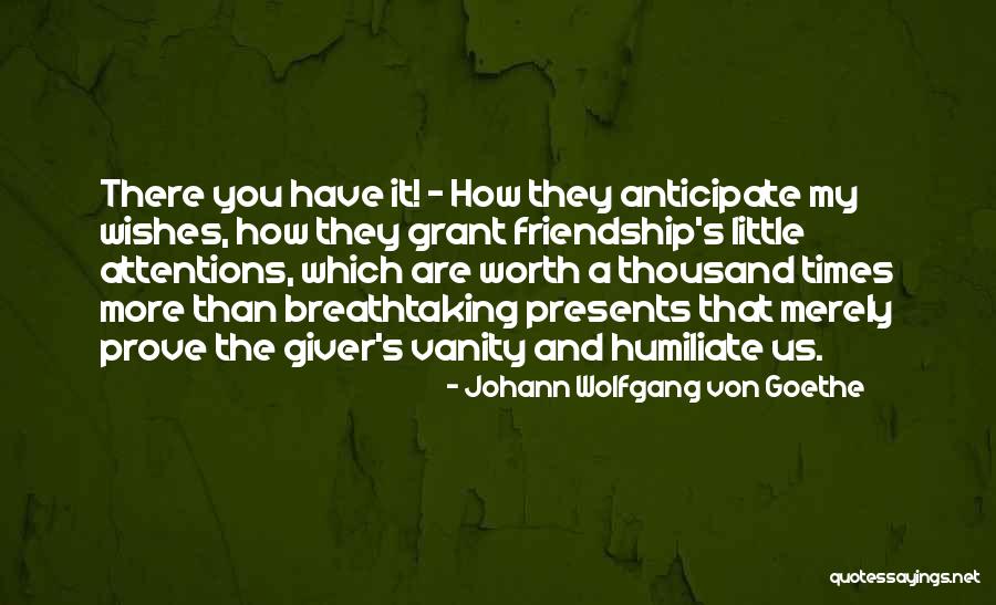 Past And Present Friendship Quotes By Johann Wolfgang Von Goethe