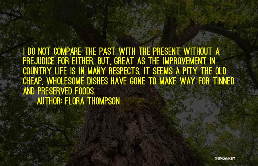 Past And Present Life Quotes By Flora Thompson