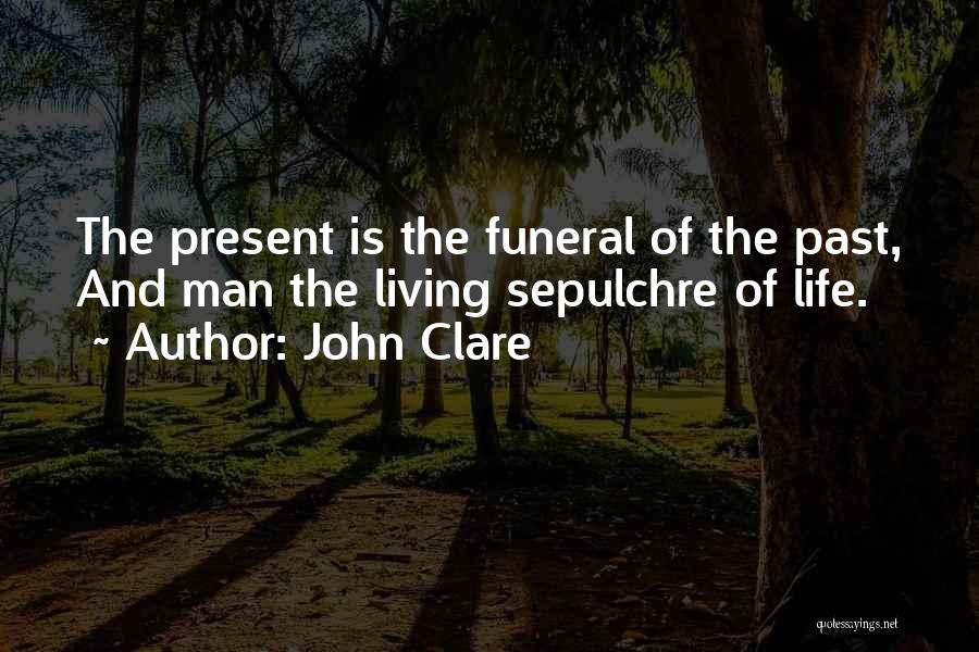 Past And Present Life Quotes By John Clare