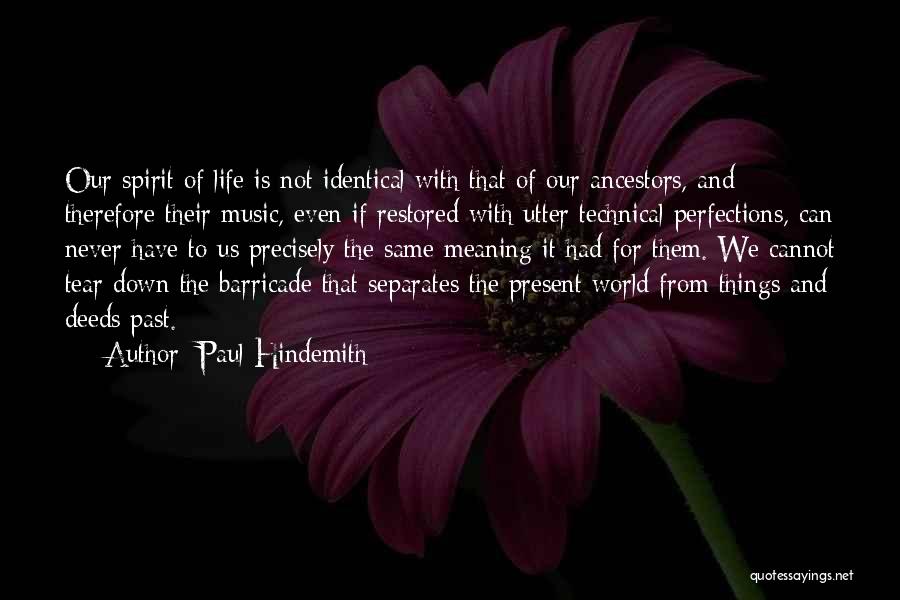 Past And Present Life Quotes By Paul Hindemith
