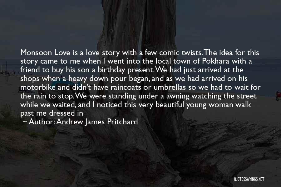 Past And Present Love Quotes By Andrew James Pritchard