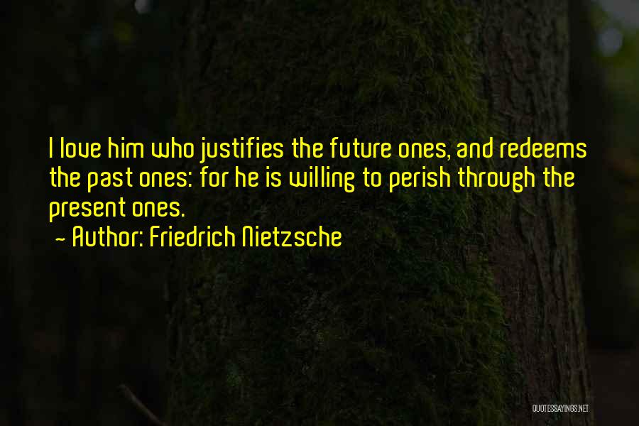 Past And Present Love Quotes By Friedrich Nietzsche