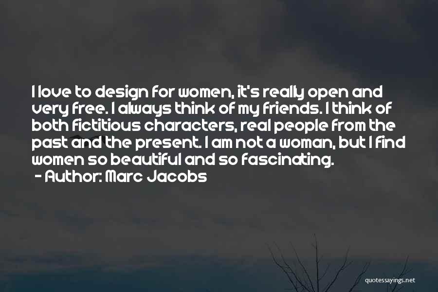 Past And Present Love Quotes By Marc Jacobs