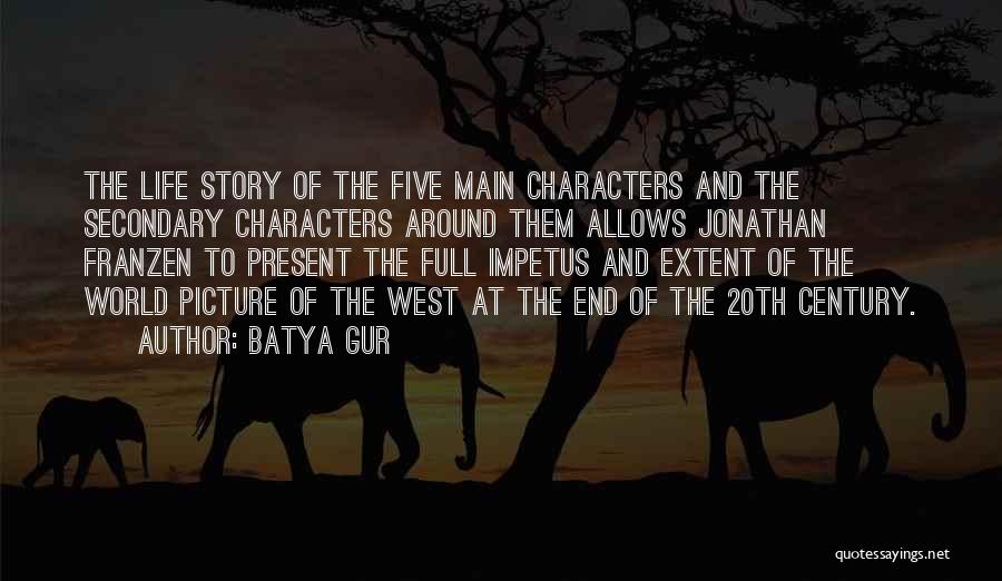 Past And Present Picture Quotes By Batya Gur