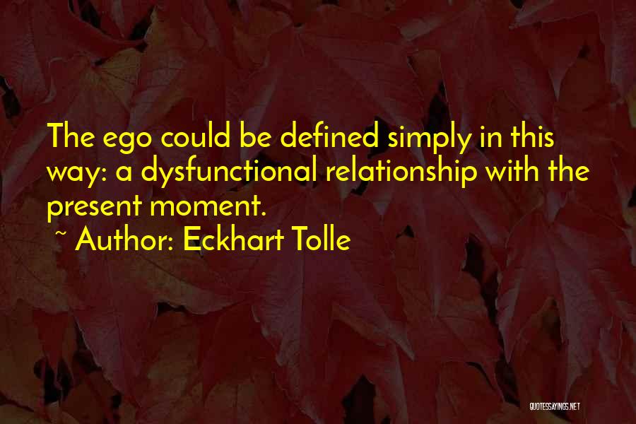 Past And Present Relationship Quotes By Eckhart Tolle