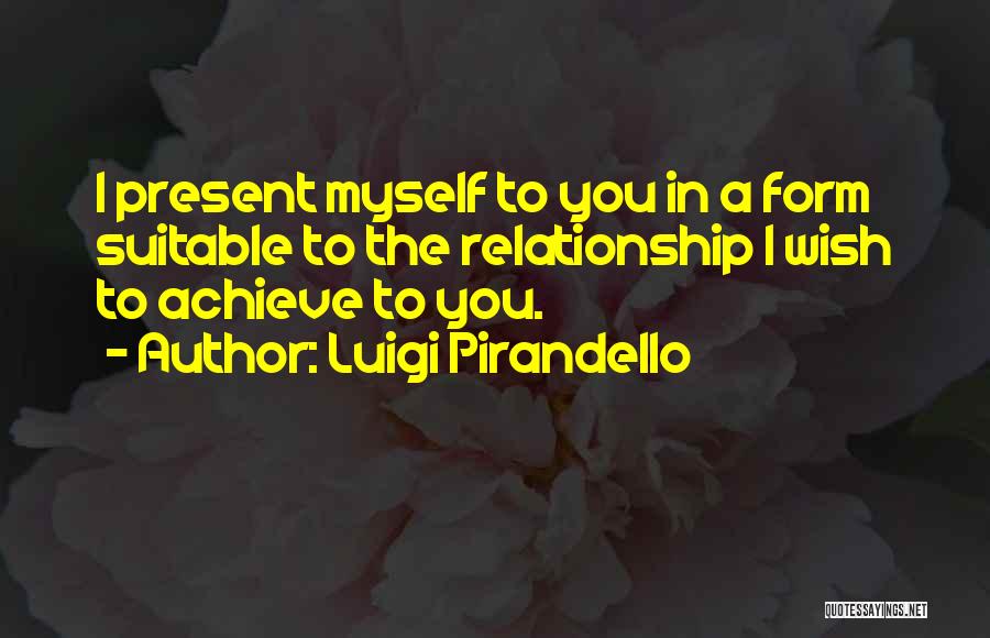 Past And Present Relationship Quotes By Luigi Pirandello