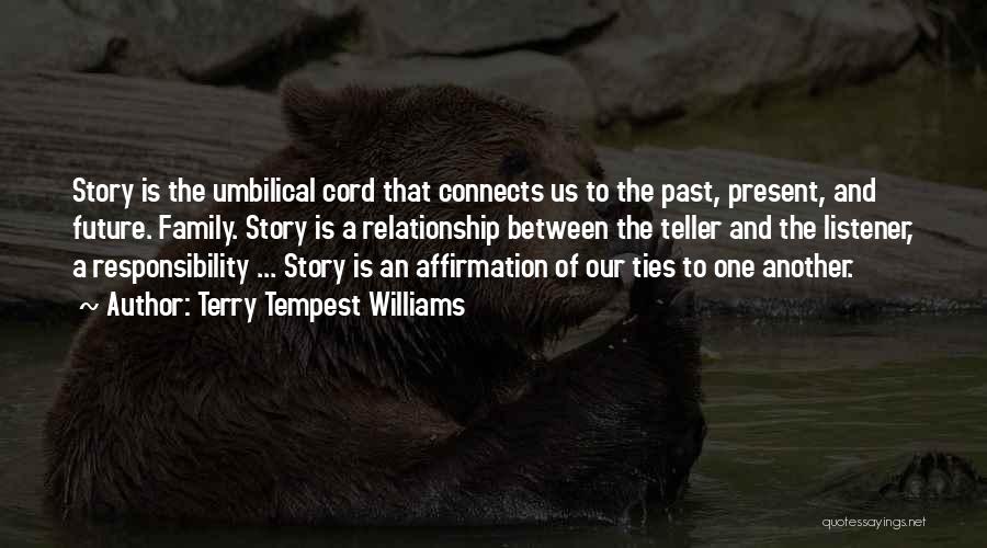 Past And Present Relationship Quotes By Terry Tempest Williams