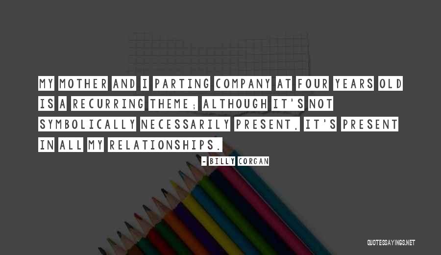 Past And Present Relationships Quotes By Billy Corgan Past And Present Relationships Quotes By Billy Corgan