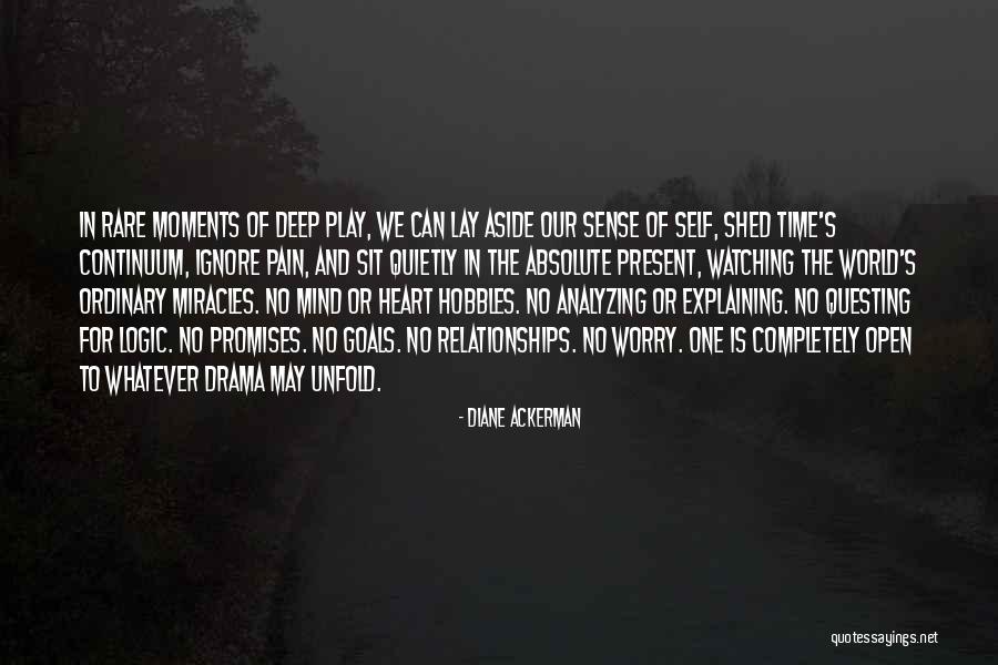 Past And Present Relationships Quotes By Diane Ackerman Past And Present Relationships Quotes By Diane Ackerman
