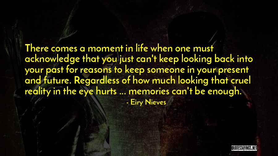 Past And Present Relationships Quotes By Eiry Nieves Past And Present Relationships Quotes By Eiry Nieves