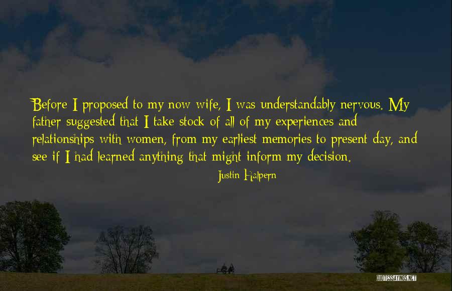 Past And Present Relationships Quotes By Justin Halpern Past And Present Relationships Quotes By Justin Halpern