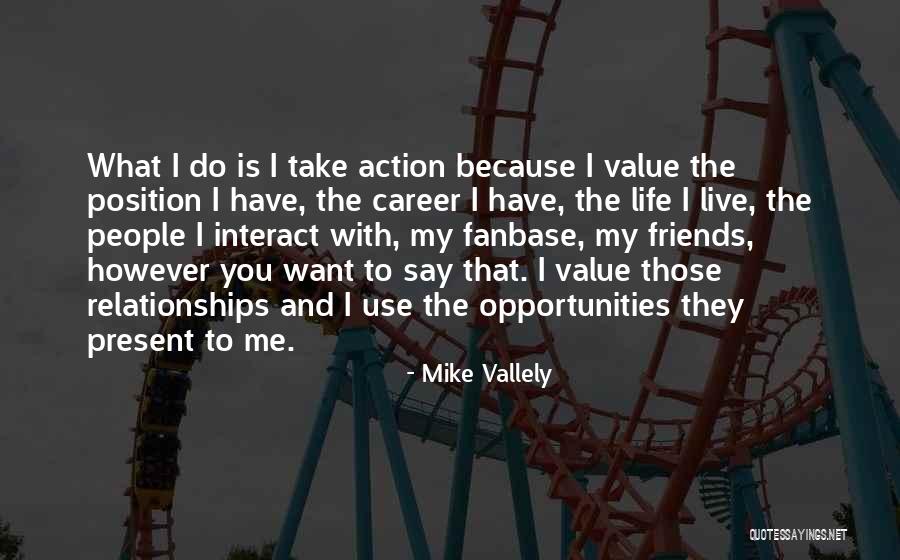 Past And Present Relationships Quotes By Mike Vallely Past And Present Relationships Quotes By Mike Vallely