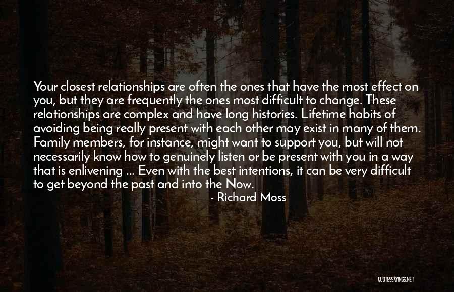 Past And Present Relationships Quotes By Richard Moss Past And Present Relationships Quotes By Richard Moss