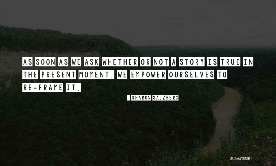 Past And Present Relationships Quotes By Sharon Salzberg Past And Present Relationships Quotes By Sharon Salzberg