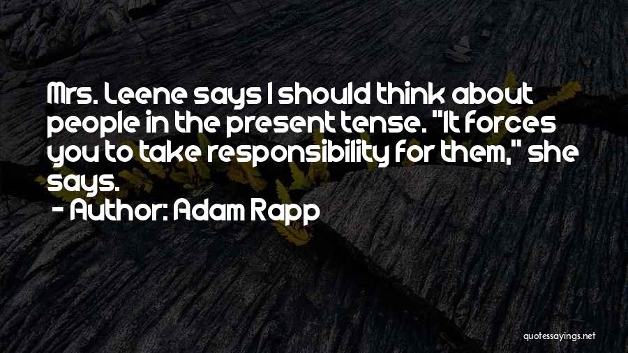 Past And Present Tense Quotes By Adam Rapp