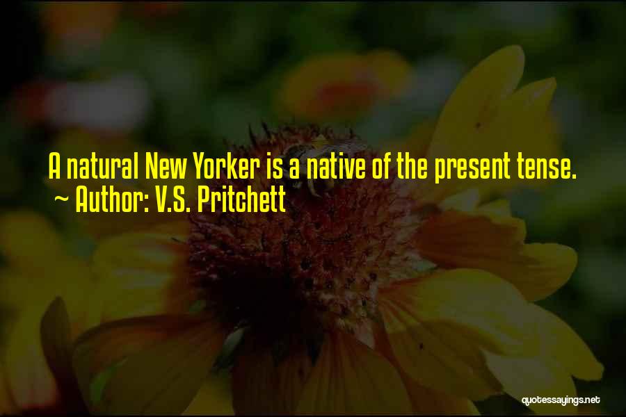 Past And Present Tense Quotes By V.S. Pritchett