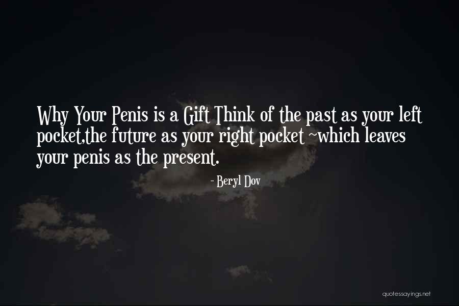 Past As Future Quotes By Beryl Dov Past As Future Quotes By Beryl Dov