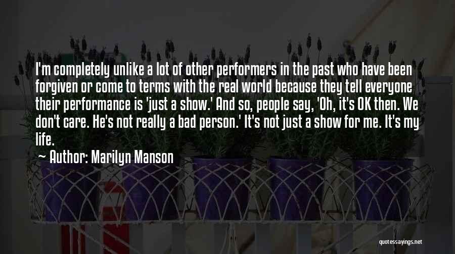 Past Bad Life Quotes By Marilyn Manson