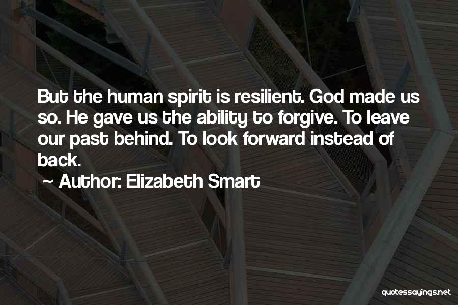 Past Behind Us Quotes By Elizabeth Smart