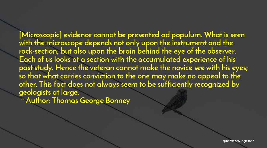 Past Behind Us Quotes By Thomas George Bonney